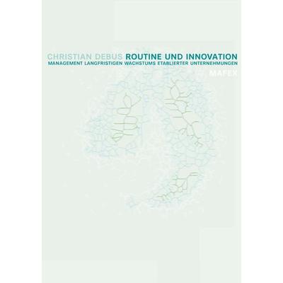Routine und Innovation, Taschenbuch von Christian Debus, BoD – Books on Demand, 978-3-8311-4099-2