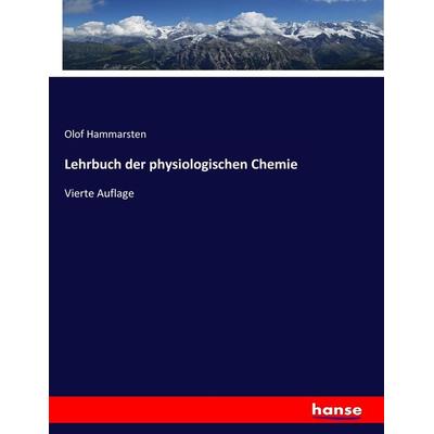 Lehrbuch der physiologischen Chemie, Taschenbuch von Olof Hammarsten, Hansebooks, 978-3-7447-2034-2