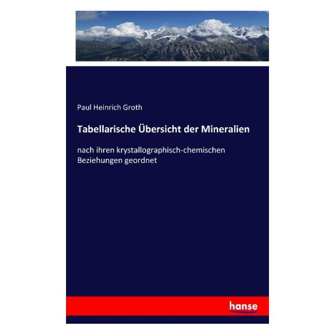Hansebooks Tabellarische Übersicht der Mineralien (Deutsch, Softcover, Paul Heinrich Groth) (55854726)