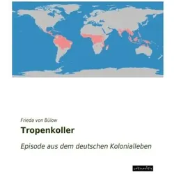 von Bülow:Tropenkoller, Ratgeber von Frieda von Bülow