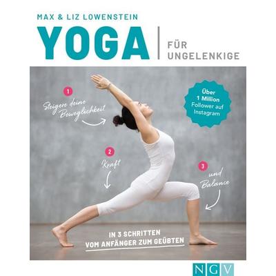 Yoga für Ungelenkige I Das Buch für Anfänger, Taschenbuch von Max Lowenstein,Liz Lowenstein, Naumann & Göbel, 978-3-625-18688-5