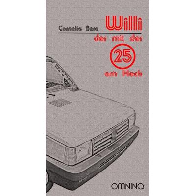 Willi, Taschenbuch von Cornelia Bera, Omnino Verlag, 978-3-95894-040-6