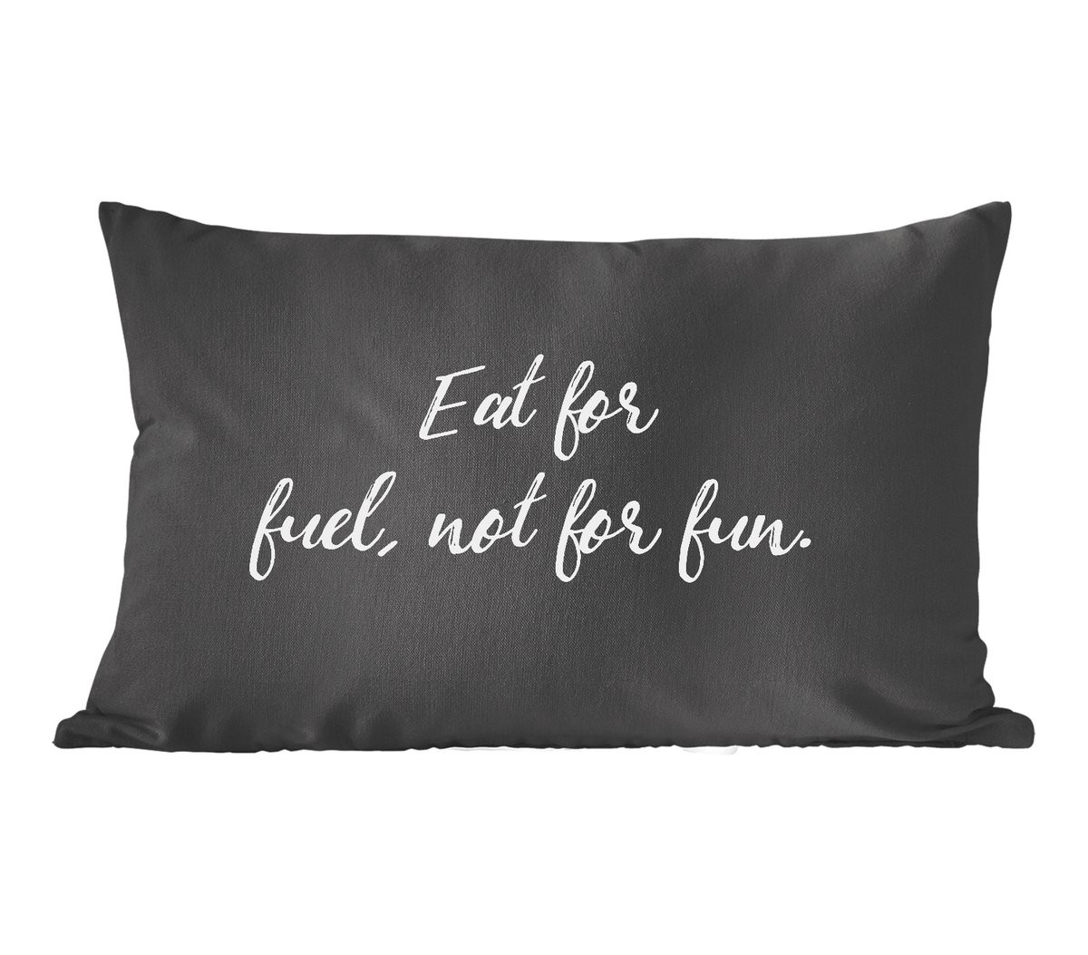 Sierkussen met tekst Eat for fuel not for fun - 50 x 30 cm