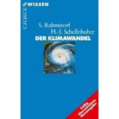 Der Klimawandel, Taschenbuch von Stefan Rahmstorf,Hans Joachim Schellnhuber, C.H. Beck