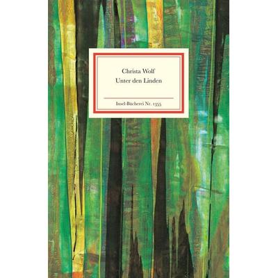 Unter den Linden, Gebundene Ausgabe von Christa Wolf, Insel, 978-3-458-19355-5