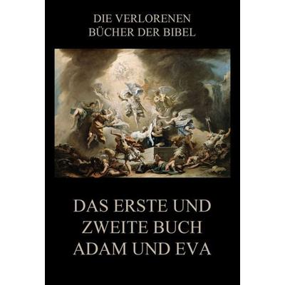 Das erste und zweite Buch Adam und Eva, Taschenbuch von Jürgen Beck, Jazzybee Verlag, 978-3-8496-6833-4