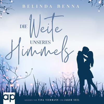 Die Weite unseres Himmels - Belinda Benna, Audio, 9783987472732