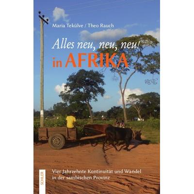 Alles neu, neu, neu! in Afrika, Paperback von Maria Tekülve,Theo Rauch, Schiler & Mücke