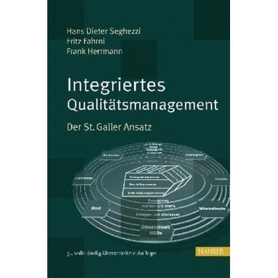 Integriertes Qualitätsmanagement, Gebundene Ausgabe von Frank Herrmann,Fritz Fahrni,Hans Dieter Seghezzi, Hanser Fachbuch