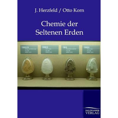 Chemie der Seltenen Erden, Taschenbuch von J. Herzfeld,Otto Korn, Salzwasser, 978-3-86444-397-8