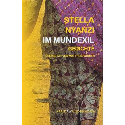 Im Mundexil, Taschenbuch von Stella Nyanzi, Das Wunderhorn, 978-3-88423-727-4