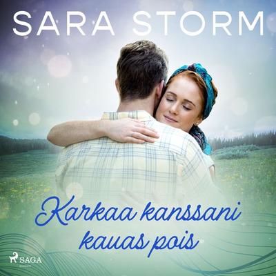 Karkaa kanssani kauas pois - Sara Storm, Audio, 9788727160191