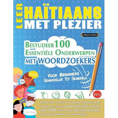 LEER HAÏTIAANS MET PLEZIER - VOOR BEGINNERS, Taschenbuch von Linguas Classics, Linguas Classics