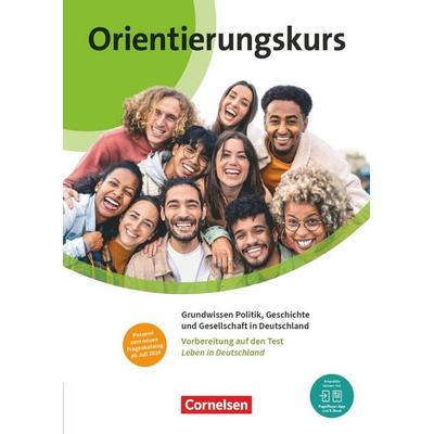 Orientierungskurs - Ausgabe 2024 - A2/B1, Taschenbuch von Joachim Schote, Cornelsen Verlag, 978-3-06-123212-2