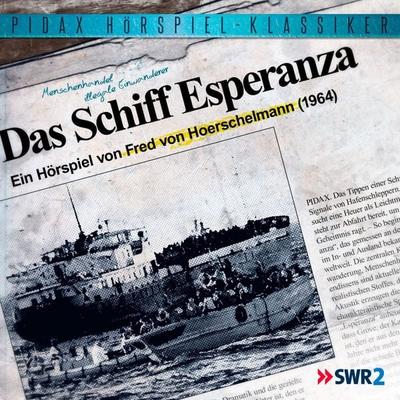 Das Schiff Esperanza - Fred Hoerschelmann, Audio, 4042564191936