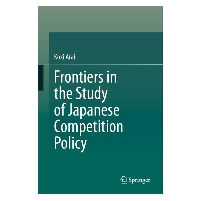 Springer Frontiers in the Study of Japanese Competition Policy (Englisch, Hardcover, Koki Arai) (64777071)