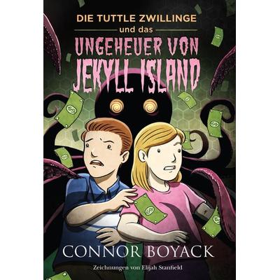 Die Tuttle-Zwillinge und das Ungeheuer von Jekyll Island, Taschenbuch von Connor Boyack, Libertas Institute, 978-1-943521-22-7
