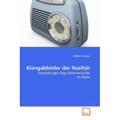 Canton, B: Klangabbilder der Realität, Taschenbuch von Barbara Canton, VDM, 978-3-639-18913-1