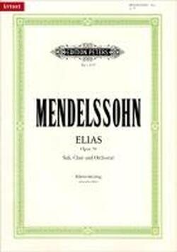 Felix Mendelssohn Bartholdy - Elias op. 70: Für Soli, Chor und Orchester, Klavierauszug - Preis vom 09.10.2026 07:28:09 h