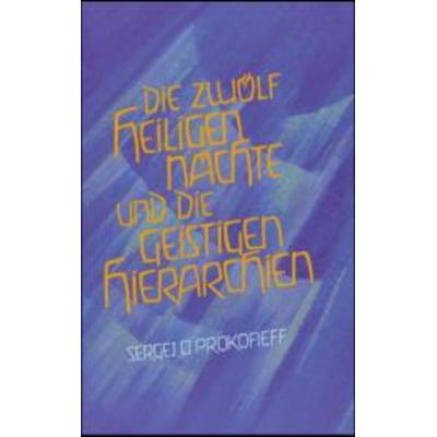 Die zwölf heiligen Nächte und die geistigen Hierarchien, Gebundene Ausgabe von Sergej O. Prokofieff, Verlag am Goetheanum, 978-3-7235-0433-8