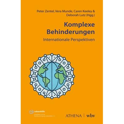 Komplexe Behinderungen – Internationale Perspektiven, Taschenbuch von , Wbv Media, 978-3-7639-7859-5