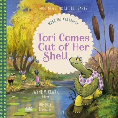 Tori Comes Out of Her Shell, Gebundene Ausgabe von Jayne V. Clark, New Growth Press, 978-1-948130-76-9
