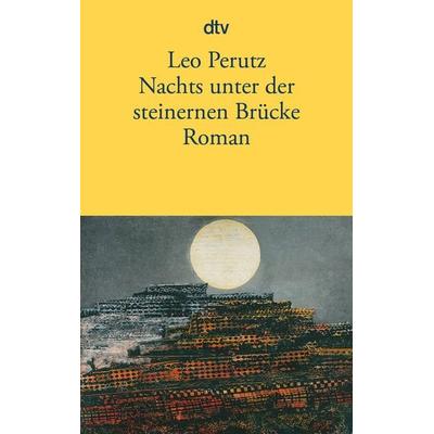 Nachts unter der steinernen Brücke, Taschenbuch von Leo Perutz, dtv, 978-3-423-13025-7