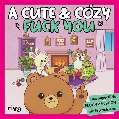 A Cute & Cozy FUCK YOU, Taschenbuch von Riva Verlag, Riva, 978-3-7423-3201-1