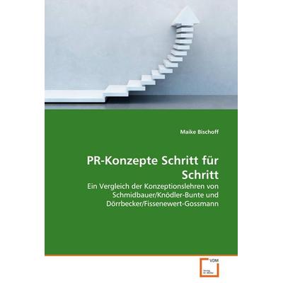 PR-Konzepte Schritt für Schritt, Taschenbuch von Maike Bischoff, VDM, 978-3-8364-7370-5