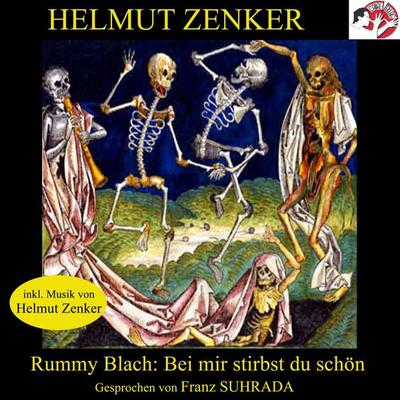 Rummy Blach: Bei mir stirbst du schön - Helmut Zenker, Audio, 9783902676801
