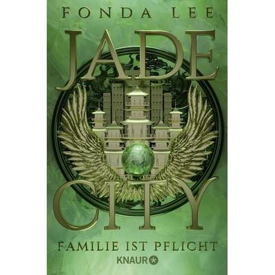 Jade City - Familie ist Pflicht, Taschenbuch von Fonda Lee, Knaur Taschenbuch, 978-3-426-56619-0