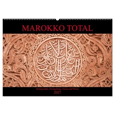 Marokko total (Wandkalender 2027 DIN A2 quer), CALVENDO Monatskalender