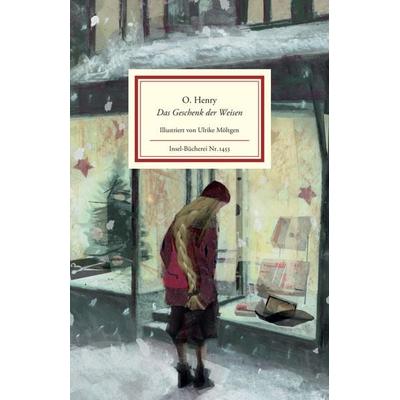 Das Geschenk der Weisen, Gebundene Ausgabe von O. Henry, Insel, 978-3-458-19453-8