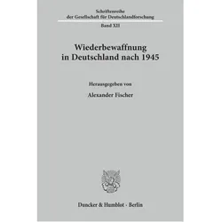 Wiederbewaffnung in Deutschland nach 1945., Fachbücher von Alexander Fischer