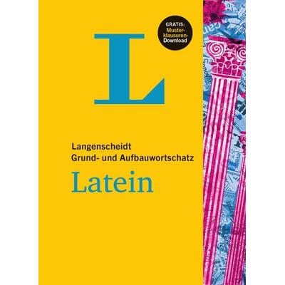 Langenscheidt Grund- und Aufbauwortschatz Latein, Taschenbuch von , Langenscheidt bei PONS Langenscheidt GmbH, 978-3-12-563207-3