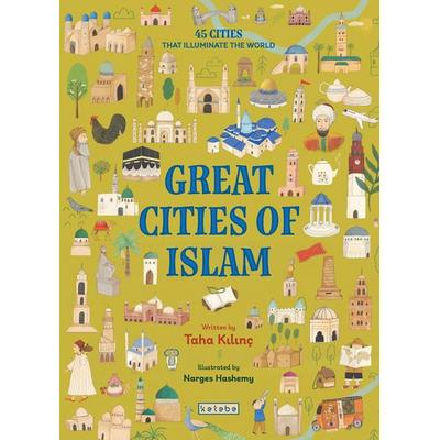 Great Cities of Islam, Gebundene Ausgabe von K¿l¿nç Taha, Kube Publishing