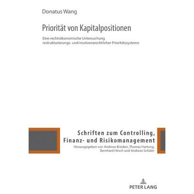 Priorität von Kapitalpositionen, Gebundene Ausgabe von Donatus Wang, Peter Lang GmbH, Internationaler Verlag der Wissenschaften, 978-3-631-92357-3