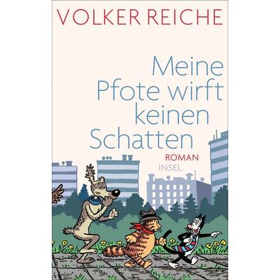 Meine Pfote wirft keinen Schatten, Gebundene Ausgabe von Volker Reiche, Insel Verlag, 978-3-458-17687-9