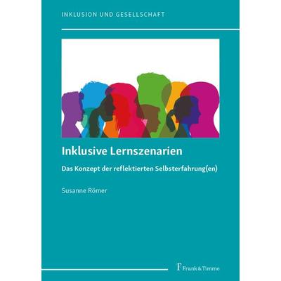 Inklusive Lernszenarien, Taschenbuch von Susanne Römer, Frank & Timme, 978-3-7329-0940-7