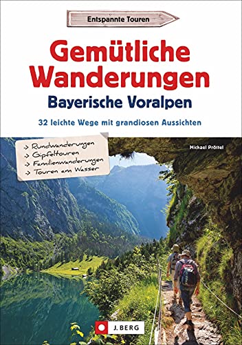 Michael Pröttel - Wanderführer: Gemütliche Wanderungen in den Bayerischen Voralpen. 32 leichte Wege mit grandiosen Aussichten. Ausführliche Wegbeschreibungen, Detailkarten und GPS-Tracks. - Preis vom 09.10.2026 07:28:09 h