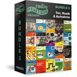 Radio-Praktiker Bücherei E-Book-Bundle 3 - Ton, Musik & Aufnahme