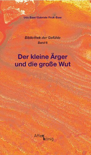 Udo Baer - Der kleine Ärger und die große Wut - Preis vom 09.10.2026 07:28:09 h