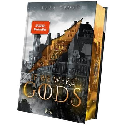 If We Were Gods, Gebundene Ausgabe von Lara Grosse, LEAF Verlag - Bücherbüchse OHG, 978-3-911244-32-9