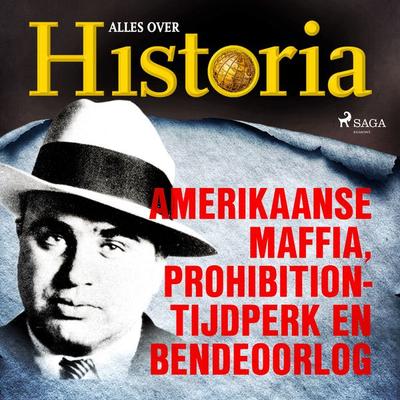 Amerikaanse maffia, prohibition-tijdperk en bendeoorlog - Alles over historia, Audio, 9788726752007