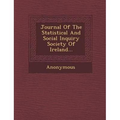 Journal of the Statistical and Social Inquiry Society of Ireland..., von Anonymous, Saraswati Press, 978-1-249-96562-6