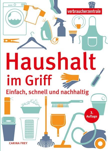 Carina Frey - Haushalt im Griff: Einfach, schnell und nachhaltig - Preis vom 14.10.2026 23:07:16 h