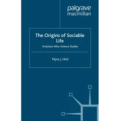 The Origins of Sociable Life: Evolution After Science Studies, Schulbücher von M. Hird