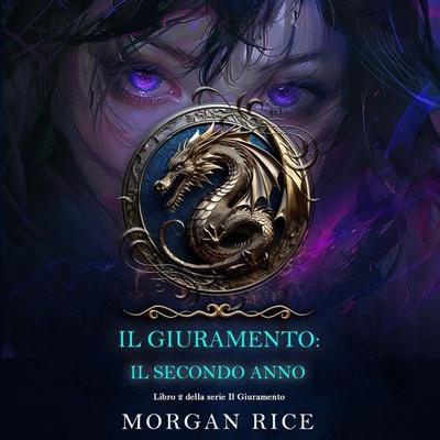 Il Giuramento: Il Secondo Anno (Libro 2 della serie Il Giuramento) - Morgan Rice, Audio, 9798341586604