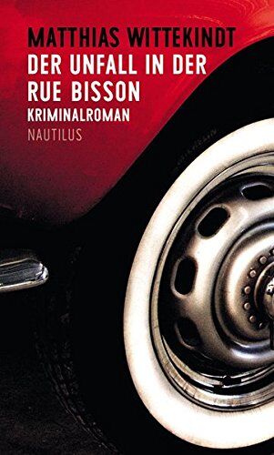 Matthias Wittekindt - Der Unfall in der Rue Bisson: Kriminalroman - Preis vom 09.10.2026 07:28:09 h