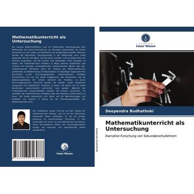 Mathematikunterricht als Untersuchung, Taschenbuch von Deependra Budhathoki, Verlag Unser Wissen, 978-620-3-95607-8
